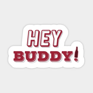 Hey Buddy! - Alabama/Arkansas Sticker